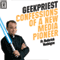 Geekpriest: Confessions of a New Media Pioneer audio book by Fr. Roderick Vonhogen
