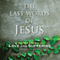 The Last Words of Jesus: A Meditation on Love and Suffering (Unabridged) audio book by Daniel P. Horan