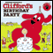 Clifford's Birthday Party (Unabridged) audio book by Norman Bridwell