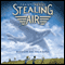 Stealing Air (Unabridged) audio book by Trent Reedy