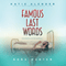 Famous Last Words (Unabridged) audio book by Katie Alender
