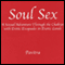 Soul Sex: A Sexual Adventure Through the Chakras with Erotic Escapades in Exotic Lands audio book by Pavitra