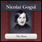 The Nose: A Nikolai Gogol Story (Unabridged) audio book by Nikolai Gogol
