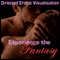 Experience the Fantasy: Directed Erotic Visualisation audio book by Essemoh Teepee