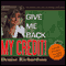 Give Me Back My Credit: One Woman's True Story of Surviving Credit Errors audio book by Denise Richardson