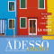 ADESSO audio - La casa. 5/2013. Italienisch lernen Audio - Rund ums Haus audio book by div.