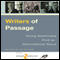 Writers of Passage: Young Americans Find an International Voice (Unabridged) audio book by Bill Goodwin, Mark Woods