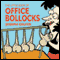 The Little Book of Office Bollocks (Unabridged) audio book by Joseph Gelfer