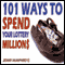 101 Ways to Spend Your Lottery Millions (Unabridged) audio book by Jenny Humphreys