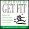 Help! I Want to Get Fit (Unabridged) audio book by Katy Bircher, Katie Goodwin