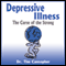 Depressive Illness: The Curse of the Strong (Unabridged) audio book by Tim Cantopher