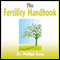 The Fertility Handbook (Unabridged) audio book by Dr Phillipa Kaye