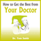 How to Get the Best from Your Doctor (Unabridged) audio book by Dr. Tom Smith