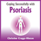 Coping Successfully with Psoriasis (Unabridged) audio book by Christine Craggs-Hinton
