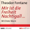 Mir ist die Freiheit Nachtigall audio book by Theodor Fontane