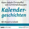 Kalendergeschichten audio book by Hans Jakob Christoffel von Grimmelshausen