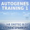 Autogenes Training 1. Aufbautraining fr Einsteiger in die konzentrative Selbstentspannung audio book by Franziska Diesmann