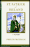 St. Patrick of Ireland: A Biography (Unabridged) audio book by Philip Freeman