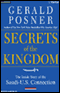 Secrets of the Kingdom: The Inside Story of the Saudi-U.S. Connection (Unabridged) audio book by Gerald Posner