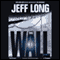 The Wall (Unabridged) audio book by Jeff Long