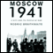 Moscow 1941: A City and Its People at War (Unabridged) audio book by Rodric Braithwaite