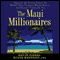 The Maui Millionaires (Unabridged) audio book by Diane Kennedy and David Finkel