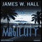 Magic City: A Novel (Unabridged) audio book by James W. Hall
