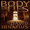Body of Lies: A Novel (Unabridged) audio book by David Ignatius