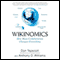 Wikinomics: How Mass Collaboration Changes Everything (Unabridged) audio book by Don Tapscott and Anthony D. Williams