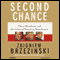 Second Chance: Three Presidents and the Crisis of American Superpower (Unabridged) audio book by Zbigniew Brzezinski