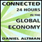 Connected: 24 Hours in the Global Economy (Unabridged) audio book by Daniel Altman