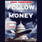 Follow the Money: How George W. Bush and the Texas Republicans Hog-Tied America (Unabridged) audio book by John Anderson