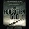 The Forgotten 500 (Unabridged) audio book by Gregory A. Freeman