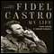 Fidel Castro: A Spoken Autobiography (Unabridged) audio book by Fidel Castro, Ignacio Ramonet