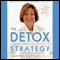 The Detox Strategy: Vibrant Health in 5 Easy Steps (Unabridged) audio book by Brenda Watson, Leonard Smith