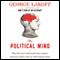 The Political Mind (Unabridged) audio book by George Lakoff