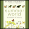 Summer World: A Season of Bounty (Unabridged) audio book by Bernd Heinrich