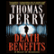 Death Benefits (Unabridged) audio book by Thomas Perry