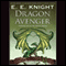 Dragon Avenger: Age of Fire, Book 2 (Unabridged) audio book by E. E. Knight