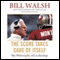 The Score Takes Care of Itself: My Philosophy of Leadership (Unabridged) audio book by Bill Walsh, Steve Jamison, Craig Walsh