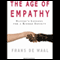 The Age of Empathy: Nature's Lessons for a Kinder Society (Unabridged) audio book by Frans de Waal