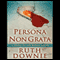 Persona Non Grata: A Novel of the Roman Empire (Unabridged) audio book by Ruth Downie