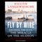 Fly by Wire: The Geese, the Glide, the Miracle on the Hudson (Unabridged) audio book by William Langewiesche