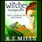 Witches Incorporated: Rogue Agent, Book 2 (Unabridged) audio book by K. E. Mills