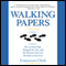 Walking Papers: The Accident That Changed My Life, and the Business That Got Me Back on My Feet (Unabridged) audio book by Francesco Clark