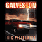 Galveston: A Novel (Unabridged) audio book by Nic Pizzolatto