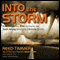 Into the Storm: Violent Tornadoes, Killer Hurricanes, and Death-defying Adventures in Extreme Weather (Unabridged) audio book by Reed Timmer, Andrew Tilin
