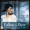 Follow the River (Unabridged) audio book by James Alexander Thom