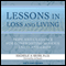 Lessons in Loss and Living: Hope and Guidance for Confronting Serious Illness and Grief (Unabridged) audio book by Michele A. Reiss
