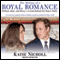 The Making of a Royal Romance: William, Kate, and Harry - A Look Behind the Palace Walls (Unabridged) audio book by Katie Nicholl